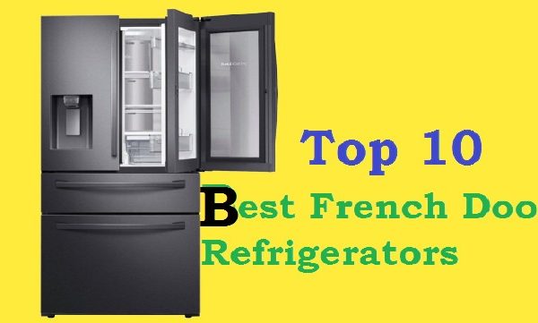 Best french door refrigerator of 2023-top pick reviewed
