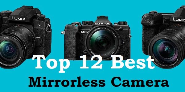 Best mirrorless camera for 2023-Top 10 reviews